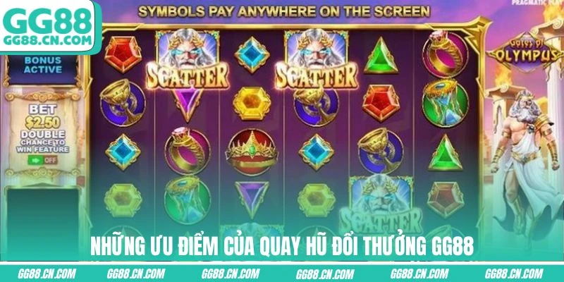 Những ưu điểm của quay hũ đổi thưởng GG88 Những ưu điểm của quay hũ đổi thưởng GG88