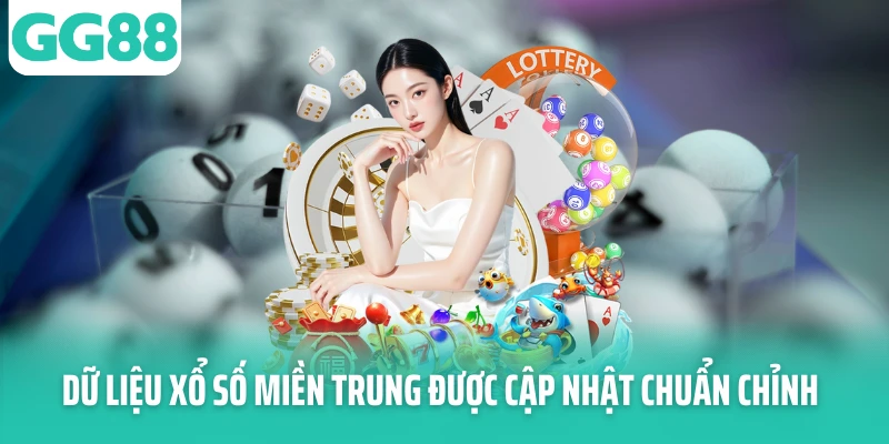 Dữ liệu xổ số miền Trung được cập nhật chuẩn chỉnh