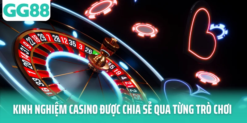 Kinh nghiệm casino được chia sẻ qua từng trò chơi Kinh nghiệm casino được chia sẻ qua từng trò chơi